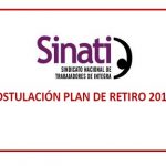 SINATI INFORMA: POSTULACION PLAN DE RETIRO 2018